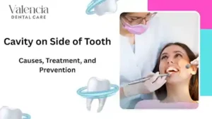 A cavity on the side of a tooth can start as mild sensitivity but quickly turn into serious tooth pain, infection, or even tooth loss if left untreated.